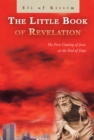 Image for Little Book of Revelation: The First Coming of Jesus at the End of Days
