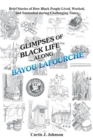 Image for Glimpses of Black Life Along Bayou Lafourche: Brief Stories of How Black People Lived, Worked, and Succeeded During Challenging Times