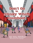 Image for Don&#39;t Go to Stinky Whiff Gumboot