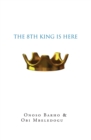Image for 8Th King Is Here