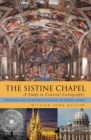 Image for Sistine Chapel: a Study in Celestial Cartography: The Mysteries and the Esoteric Teachings of the Catholic Church