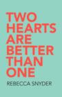 Image for Two Hearts Are Better Than One