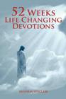 Image for 52 Weeks Life Changing Devotions