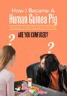 Image for How I Became A Human Guinea Pig : Health Tips for Busy People