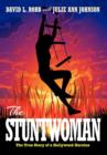 Image for THE Stuntwoman : The True Story of a Hollywood Heroine