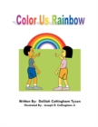 Image for Color Us Rainbow
