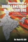 Image for Development of Urdu Language and Literature Under the Shadow of the British in India: Under the Shadow of the British in India