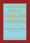 Image for Young Reader Guide to English Grammar : Conjugation of Verbs