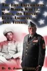 Image for The Life Experiences of a World War II, Korea, and Vietnam Black American Army Veteran