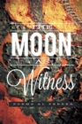 Image for Moon as Witness