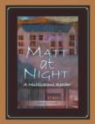 Image for Matt at Night : A Multivalent Reader