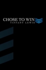 Image for Chose to Win
