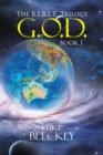 Image for G.O.D: The B.I.B.L.E. Trilogy: Book 1