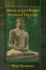 Image for Original or Early Buddhist &amp; Naturalistic Civilization