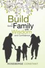 Image for Build a Better Family with Wisdom and Confidence