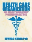 Image for Health Care Organization and Project Management for Emerging Nations