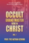 Image for Occult Grand Master Now in Christ: Vol. 1