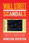 Image for Wall Street Scandals: Greed and Trading on Wall Street the American Way