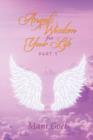 Image for Angels&#39; Wisdom for Your Life : Part 1
