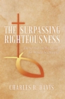 Image for Surpassing Righteousness: The Sermon on the Mount for Would-Be Disciples