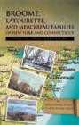 Image for Broome, Latourette, and Mercereau Families of New York and Connecticut: 17Th to 19Th Centuries