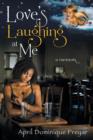 Image for Love&#39;s Laughing at Me : A Memoir
