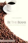 Image for Be the Beans : A Parable on the Power of Optimism