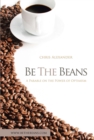 Image for Be the Beans: A Parable on the Power of  Optimism