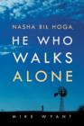 Image for Nasha Bil Hoga, He Who Walks Alone