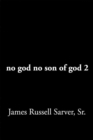Image for No God No Son of God 2