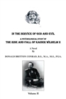 Image for In the Service of God and Evil: A Psychological Study of the Rise and Fall of Kaiser Wilhelm Ii (Volume Ii)
