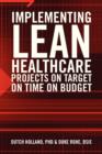 Image for Implementing Lean Healthcare Projects on Target on Time on Budget