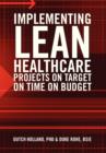 Image for Implementing Lean Healthcare Projects on Target on Time on Budget