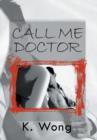 Image for Call Me Doctor