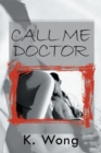 Image for Call Me Doctor