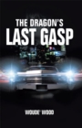 Image for Dragon&#39;s Last Gasp