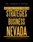Image for Identifying Effective Promotion Strategies for Small Retail Business in the State of Nevada: A  Dissertation Submitted in Partial Fulfilment of the Requirements for the Degree of Doctor of Philosophy in Business Administration