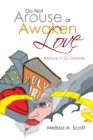 Image for Do Not Arouse or Awaken Love