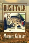 Image for Bush Talk: Two Boys and a Mischievous Marsupial