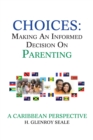 Image for Choices: Making an Informed Decision on Parenting
