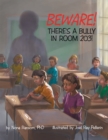 Image for Beware! There&#39;s a Bully in Room 203!
