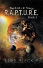 Image for R.A.P.T.U.R.E: The B.I.B.L.E. Trilogy: Book 3