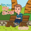 Image for Oh No! My Shoe!