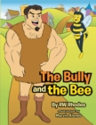 Image for Bully and the Bee.