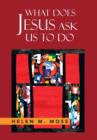 Image for What Does Jesus Ask Us to Do : The Parables of Jesus as a Guide to Daily Living