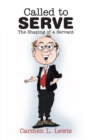 Image for Called to Serve: The Shaping of a Servant