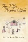 Image for Am I the Prophet Elijah?