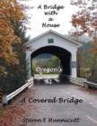 Image for A Bridge with a House...a Covered Bridge