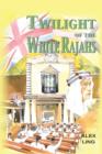 Image for Twilight of the White Rajahs