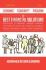 Image for Economic Solidarity Program The Best Financial Solutions Necessary to Provide Liquidity Material and How to Avoid the Financial Problem Facing Individual, Family, and Community